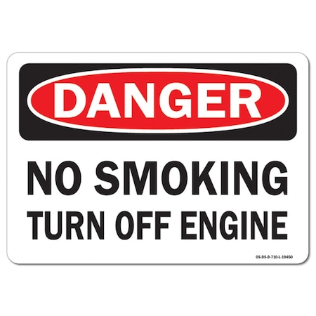 OSHA Danger Sign, No Smoking Turn Off Engine, 10in X 7in Rigid Plastic